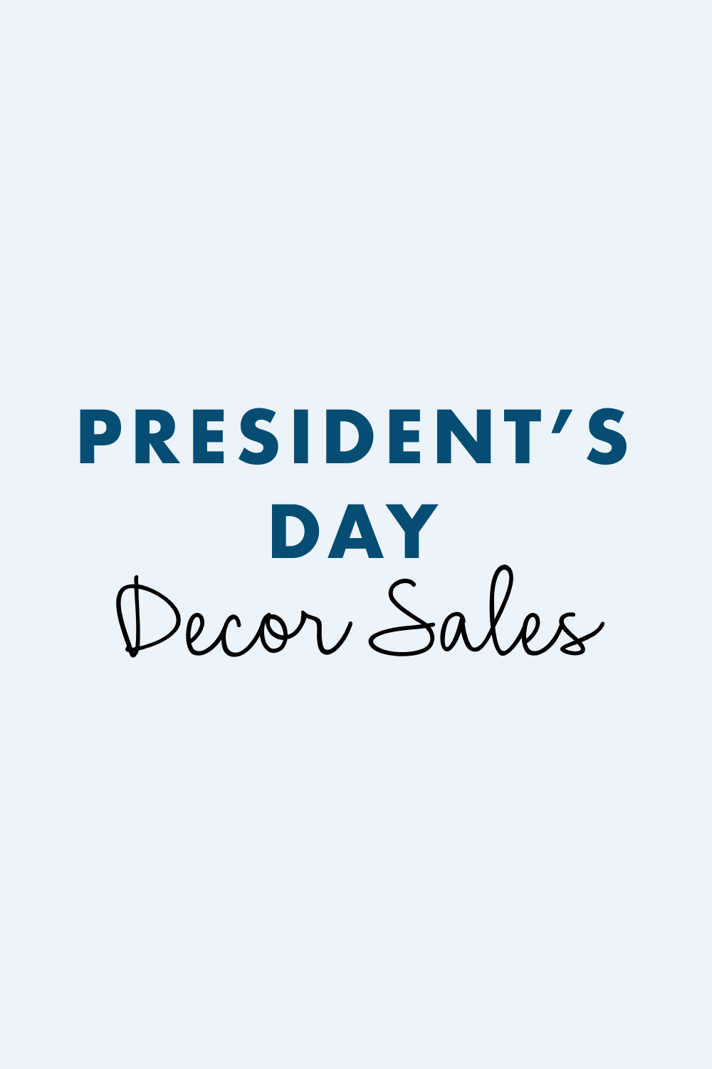 Presidents Day Home Decor Sales